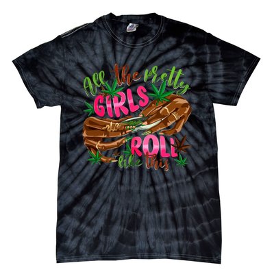 All The Pretty Girl Roll Like This Tie-Dye T-Shirt