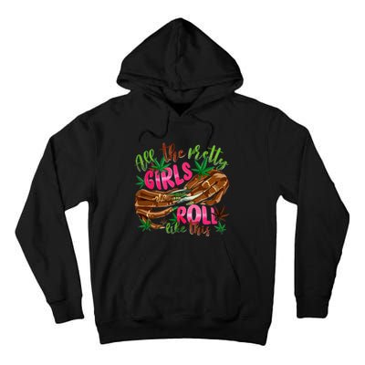 All The Pretty Girl Roll Like This Tall Hoodie