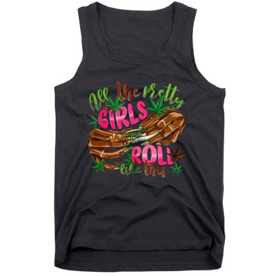 All The Pretty Girl Roll Like This Tank Top