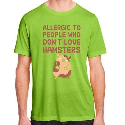 Allergic To People Who Dont Love Hamsters Funny Quote Meaningful Gift Adult ChromaSoft Performance T-Shirt