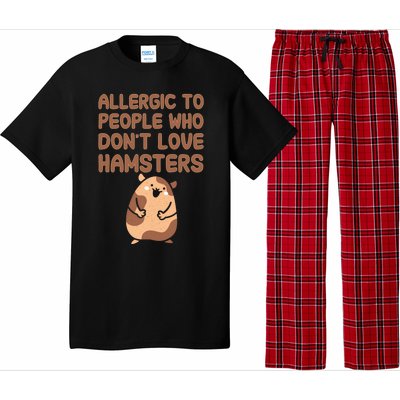 Allergic To People Who Dont Love Hamsters Funny Quote Meaningful Gift Pajama Set