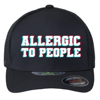 Allergic To People Allergy Allergic Rhinitis Gift Flexfit Unipanel Trucker Cap