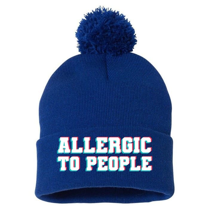 Allergic To People Allergy Allergic Rhinitis Gift Pom Pom 12in Knit Beanie