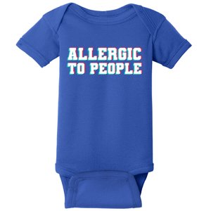 Allergic To People Allergy Allergic Rhinitis Gift Baby Bodysuit