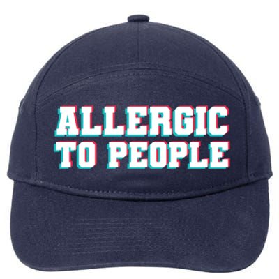 Allergic To People Allergy Allergic Rhinitis Gift 7-Panel Snapback Hat