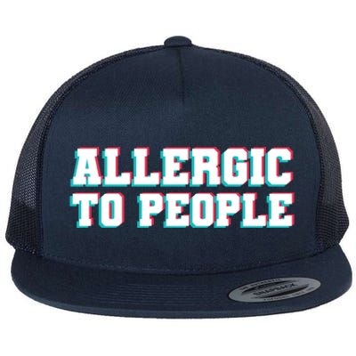 Allergic To People Allergy Allergic Rhinitis Gift Flat Bill Trucker Hat