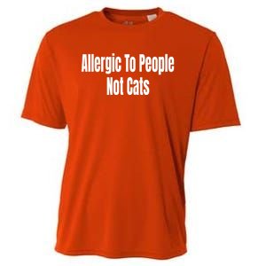 Allergic To People Not Cats Funny Cat Gift Cooling Performance Crew T-Shirt