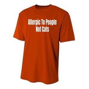 Allergic To People Not Cats Funny Cat Gift Performance Sprint T-Shirt