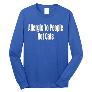 Allergic To People Not Cats Funny Cat Gift Long Sleeve Shirt