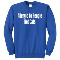 Allergic To People Not Cats Funny Cat Gift Sweatshirt