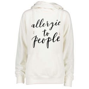 Allergic To People Funny Gift Funny Introvert Sarcastic Womens Funnel Neck Pullover Hood