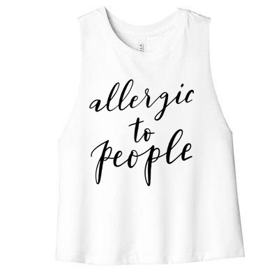 Allergic To People Funny Gift Funny Introvert Sarcastic Women's Racerback Cropped Tank