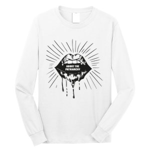 Abort The Patriarchy Long Sleeve Shirt