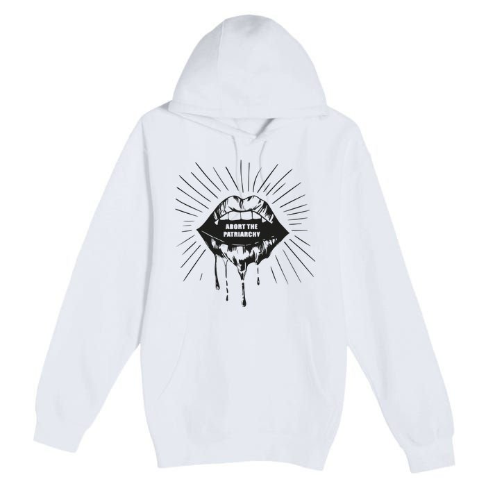 Abort The Patriarchy Premium Pullover Hoodie