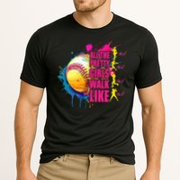 All The Pretty Girl Walk Like This Softball Player Cooling Performance Crew T-Shirt