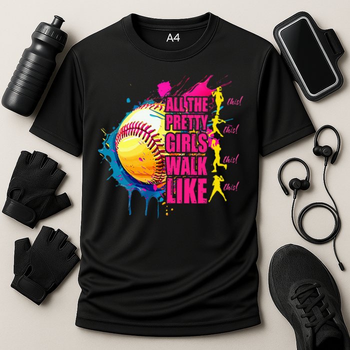All The Pretty Girl Walk Like This Softball Player Cooling Performance Crew T-Shirt
