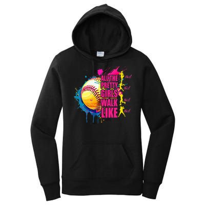 All The Pretty Girl Walk Like This Softball Player Women's Pullover Hoodie