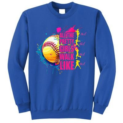 All The Pretty Girl Walk Like This Softball Player Sweatshirt