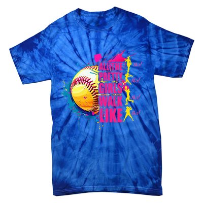 All The Pretty Girl Walk Like This Softball Player Tie-Dye T-Shirt