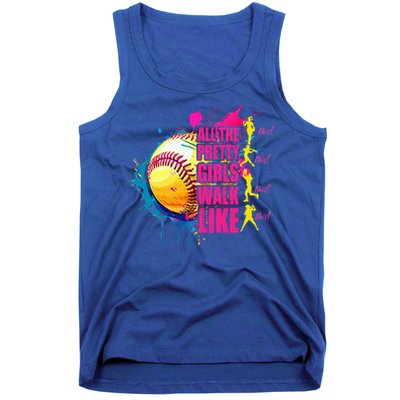 All The Pretty Girl Walk Like This Softball Player Tank Top