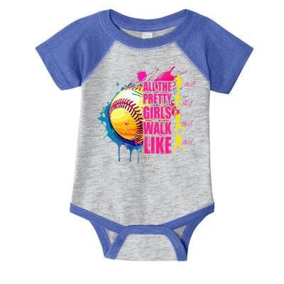 All The Pretty Girl Walk Like This Softball Player Infant Baby Jersey Bodysuit