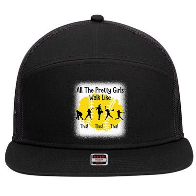 All The Pretty Girl Stroll Like This Funny Softball Walk 7 Panel Mesh Trucker Snapback Hat