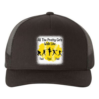 All The Pretty Girl Stroll Like This Funny Softball Walk Yupoong Adult 5-Panel Trucker Hat