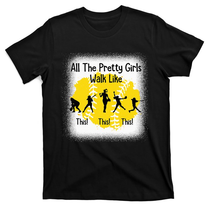 All The Pretty Girl Stroll Like This Funny Softball Walk T-Shirt