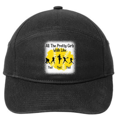 All The Pretty Girl Stroll Like This Funny Softball Walk 7-Panel Snapback Hat