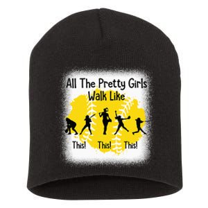 All The Pretty Girl Stroll Like This Funny Softball Walk Short Acrylic Beanie