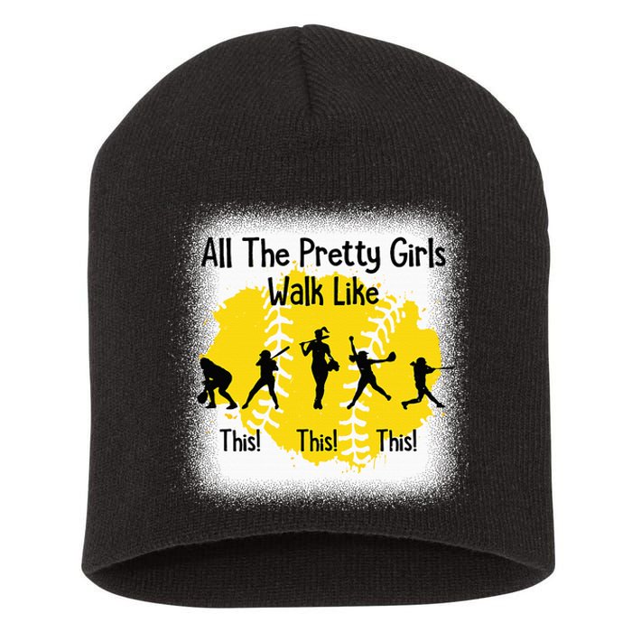 All The Pretty Girl Stroll Like This Funny Softball Walk Short Acrylic Beanie