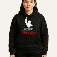 Anywhere There's People, There's Power Hoodie