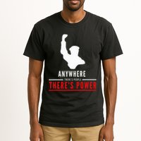 Anywhere There's People, There's Power Tall T-Shirt
