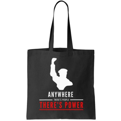 Anywhere There's People, There's Power Bag