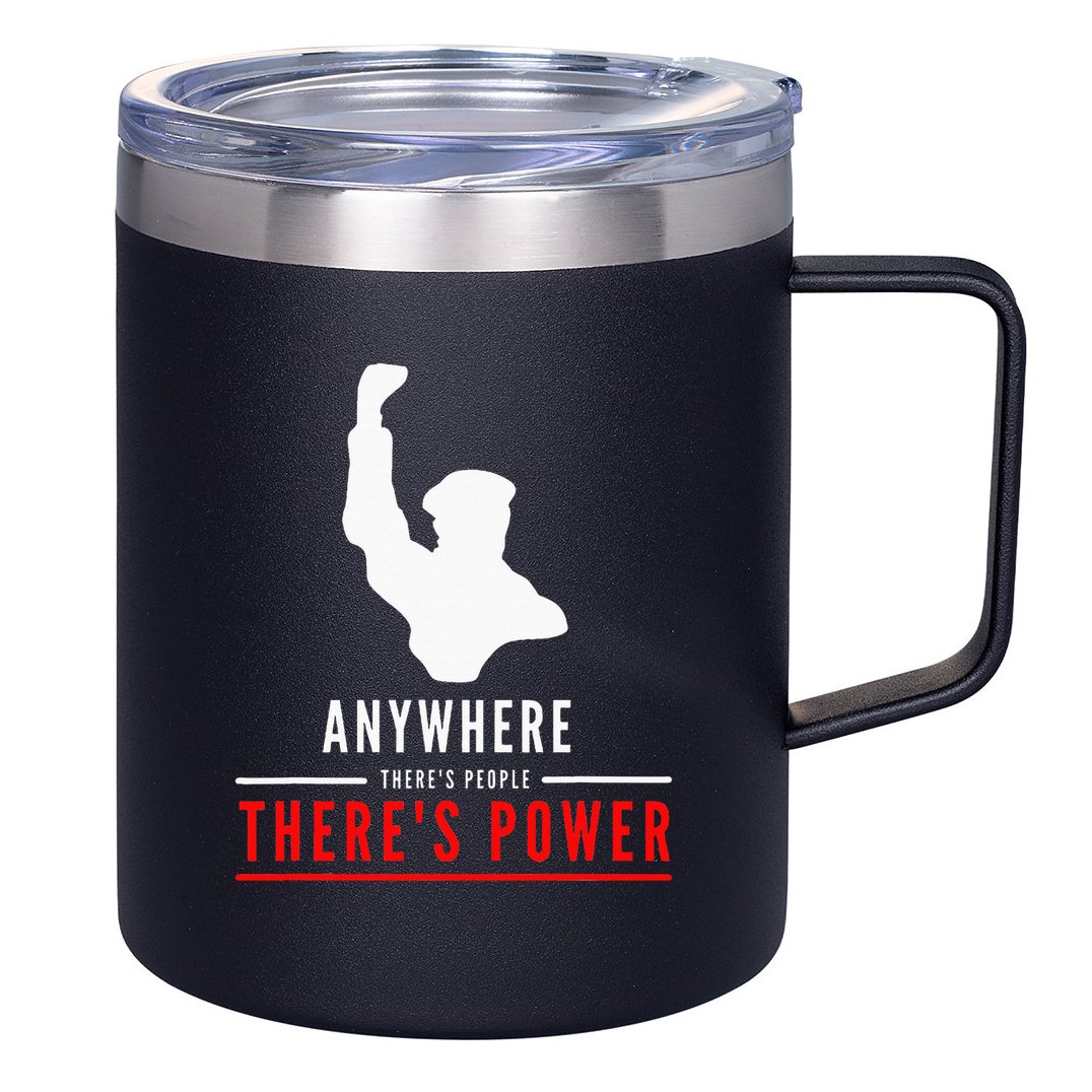 Anywhere There's People, There's Power 12oz Stainless Steel Coffee Mug