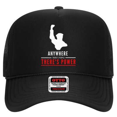 Anywhere There's People, There's Power Trucker Hat