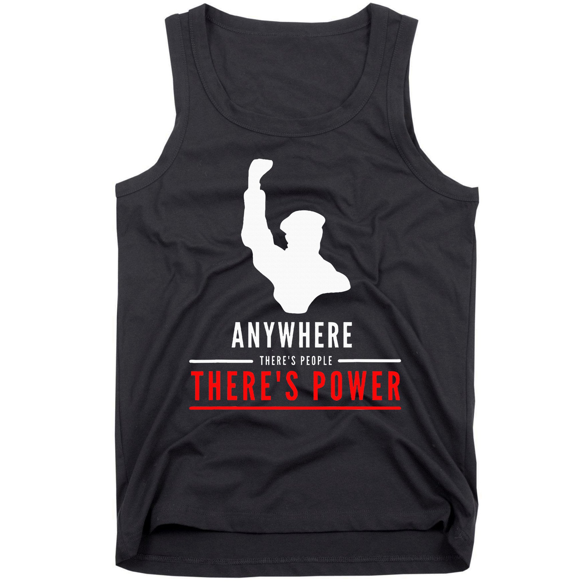 Anywhere There's People, There's Power Tank Top