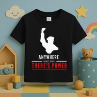 Anywhere There's People, There's Power Toddler T-Shirt