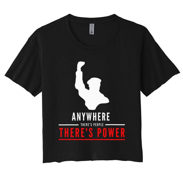 Anywhere There's People, There's Power Crop Top