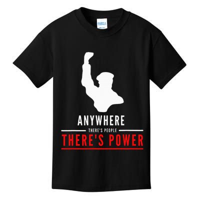 Anywhere There's People, There's Power Kids T-Shirt