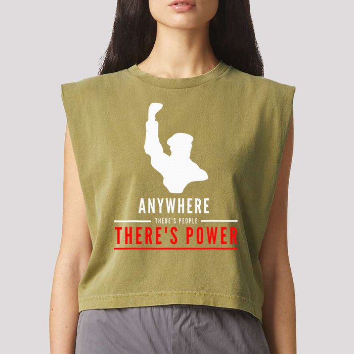 Anywhere There's People, There's Power Garment-Dyed Women's Muscle Tee