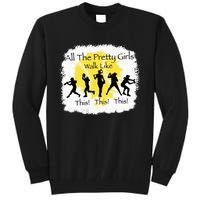 All The Pretty Walk Like This Funny Baseball Tall Sweatshirt