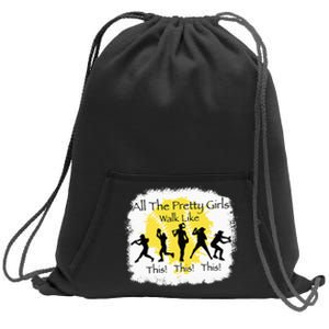 All The Pretty Walk Like This Funny Baseball Girl Sweatshirt Cinch Pack Bag