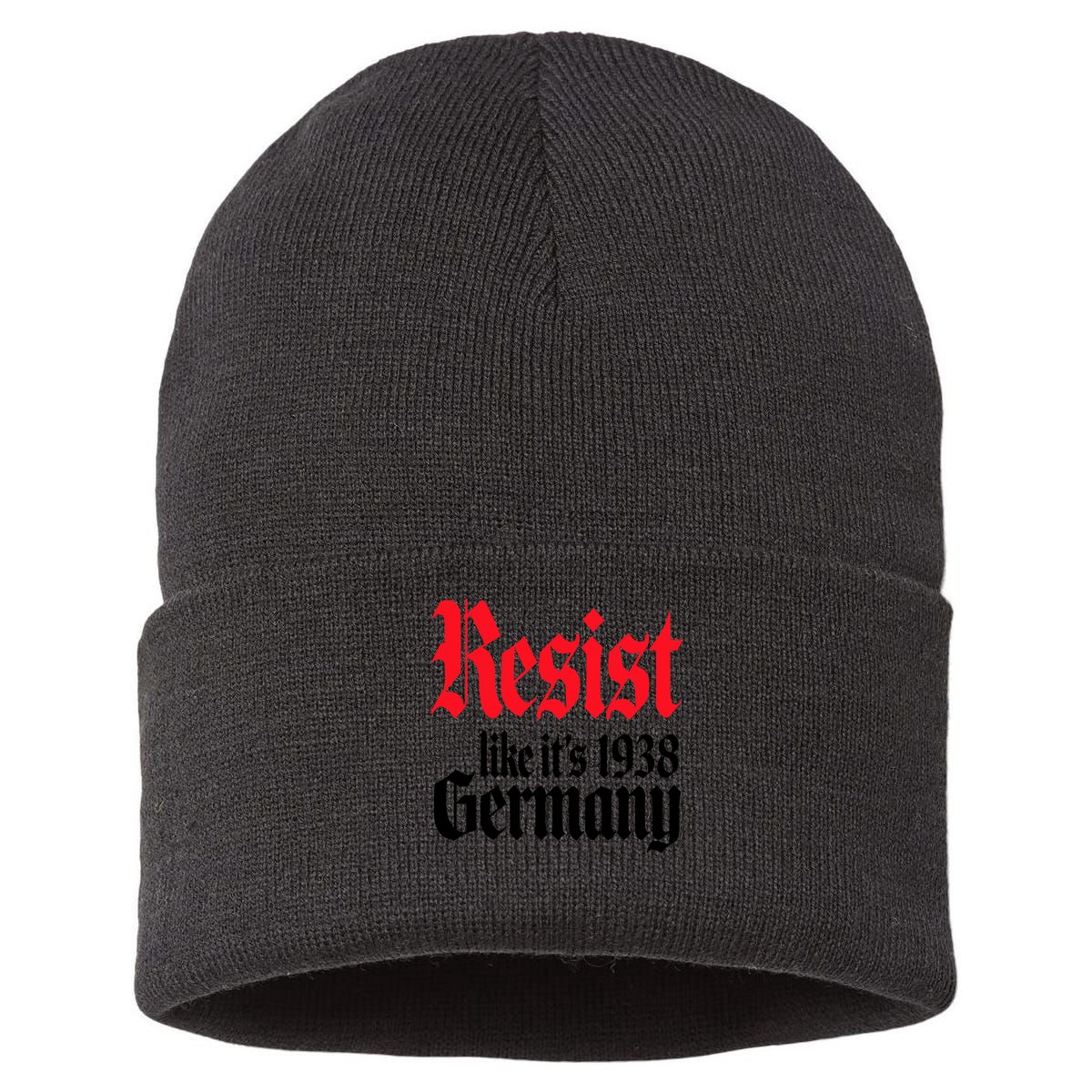 Anti Trump Resist It's Like Germany 1938 Activist Protest Sustainable Knit Beanie