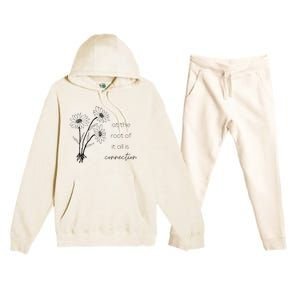 At The Root Of It All Is Connection Premium Hooded Sweatsuit Set