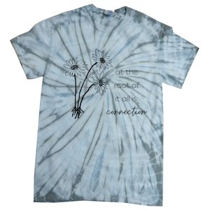 At The Root Of It All Is Connection Tie-Dye T-Shirt