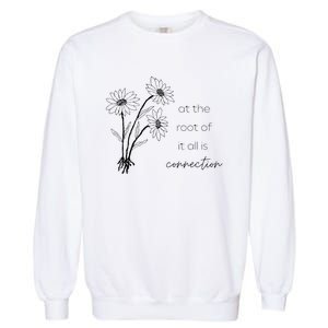 At The Root Of It All Is Connection Garment-Dyed Sweatshirt