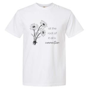 At The Root Of It All Is Connection Garment-Dyed Heavyweight T-Shirt