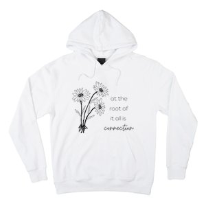 At The Root Of It All Is Connection Hoodie