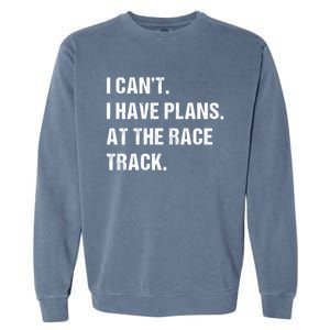 At The Race Track Motorcycle Racing Funny Gift Garment-Dyed Sweatshirt